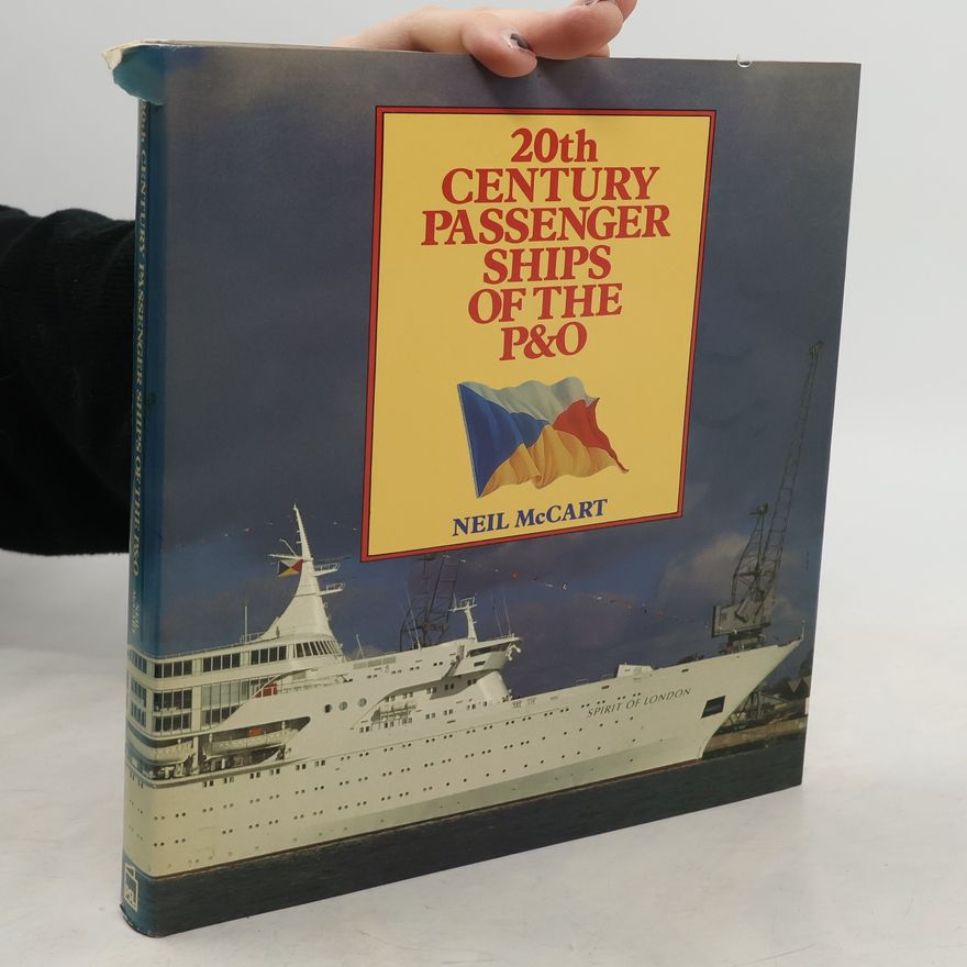 Neil McCart 20th Century Passenger Ships of the P&O