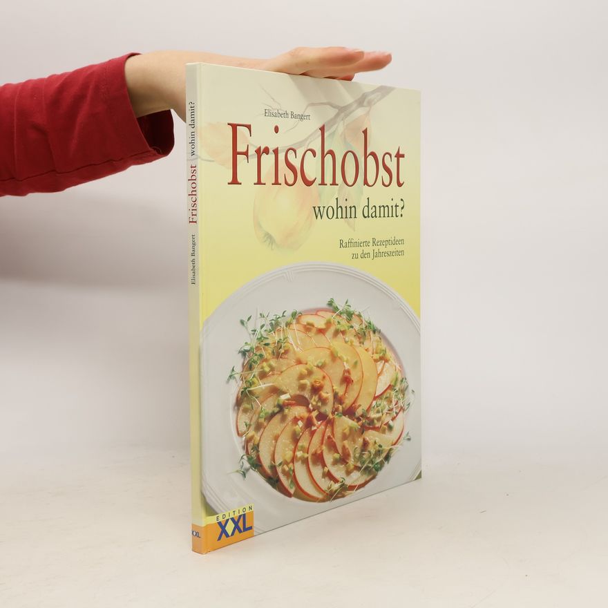 Elisabeth Bangert Frischobst - wohin damit?