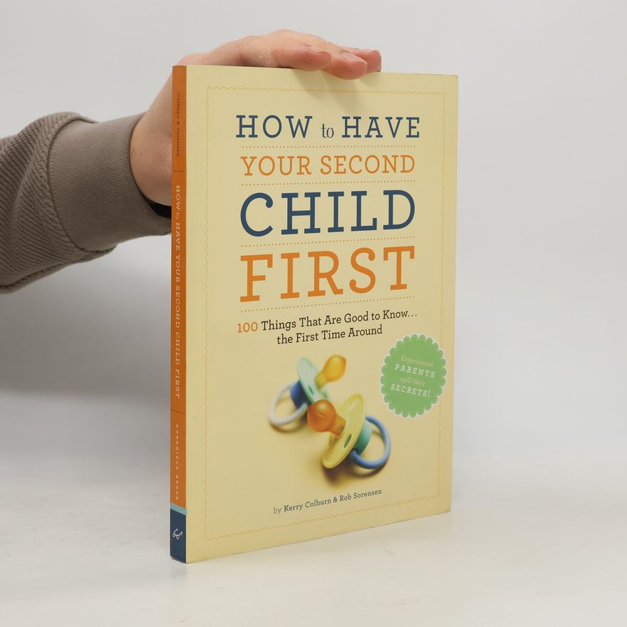 Kerry Colburn How to Have Your Second Child First