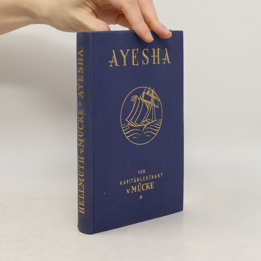 Hellmuth von Mücke Emden – Ayesha