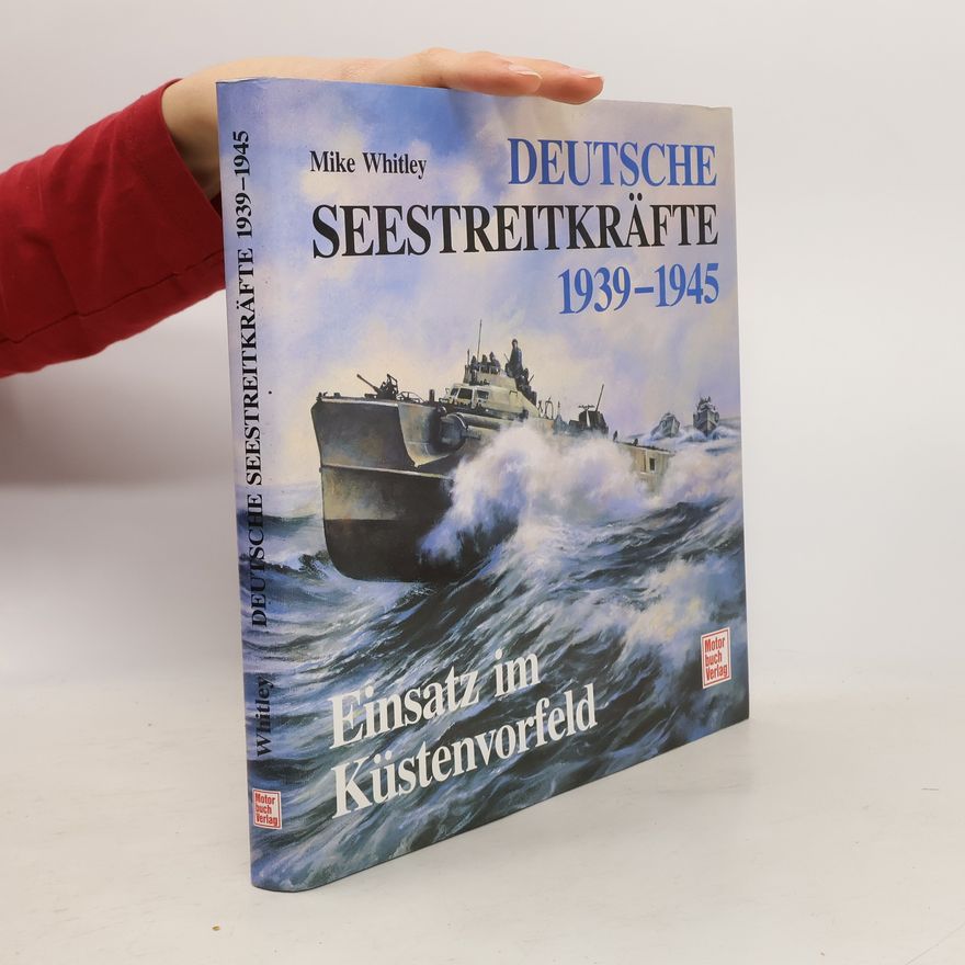 Mike J. Whitley Deutsche Seestreitkräfte 1939–1945