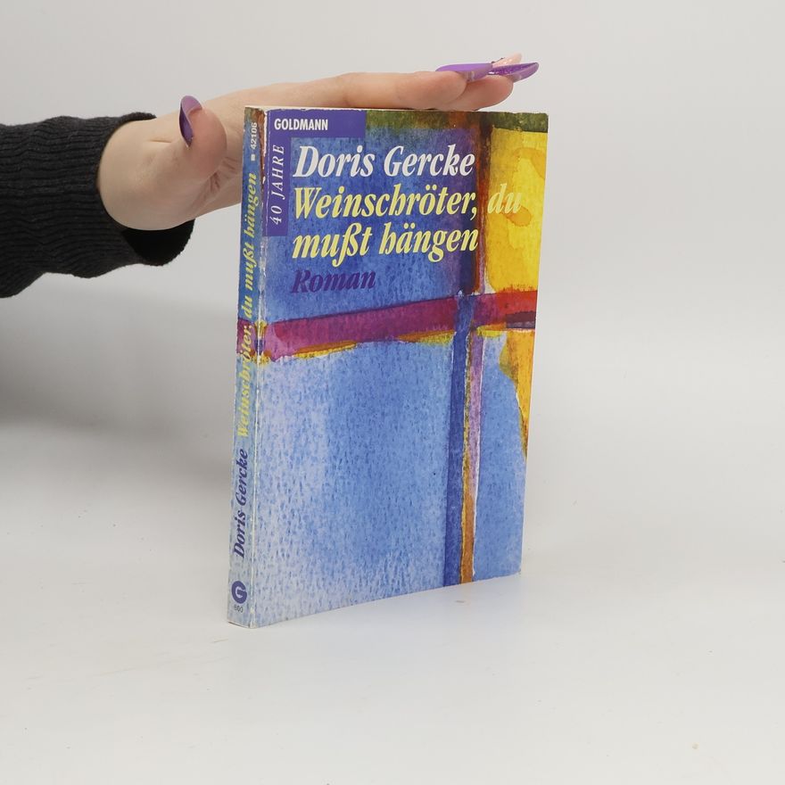 Doris Gercke Weinschröter, du musst hängen