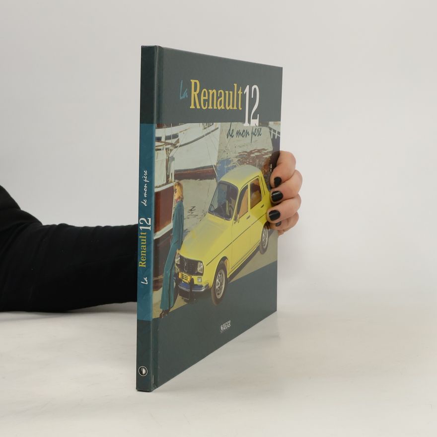 Various authors La Renault 12 de mon père