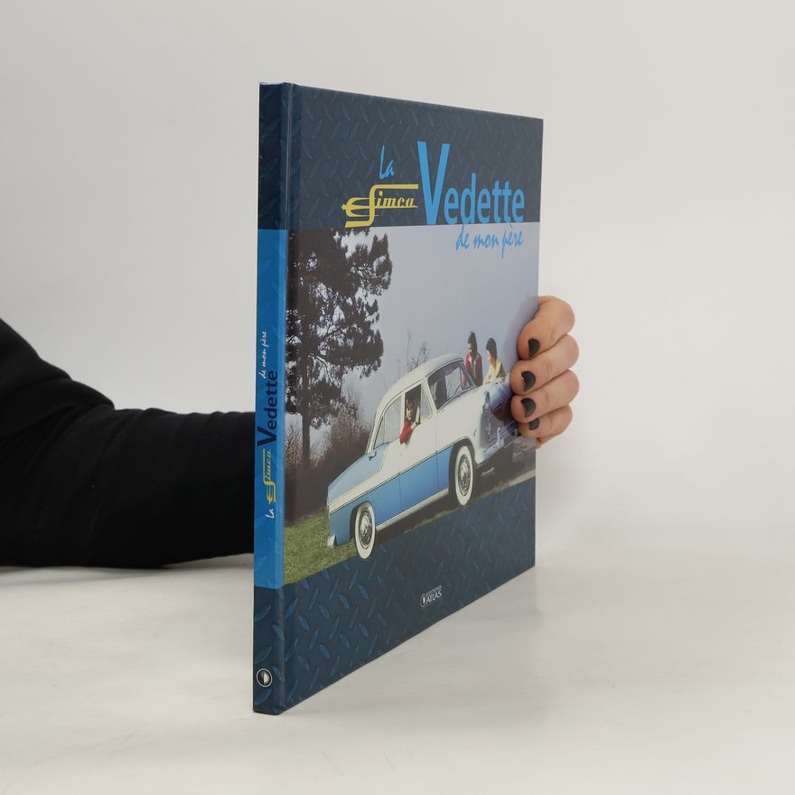 Jean-Louis Basset La Simca Vedette de mon père