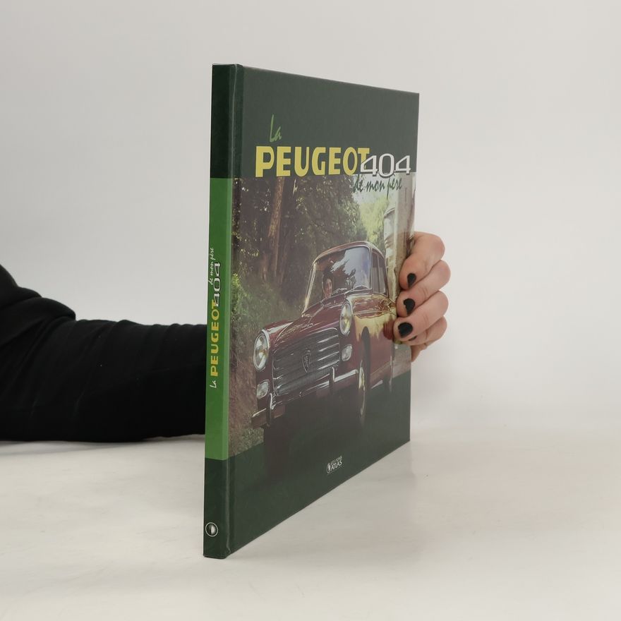 Jean-Louis Basset La Peugeot 404 de mon père