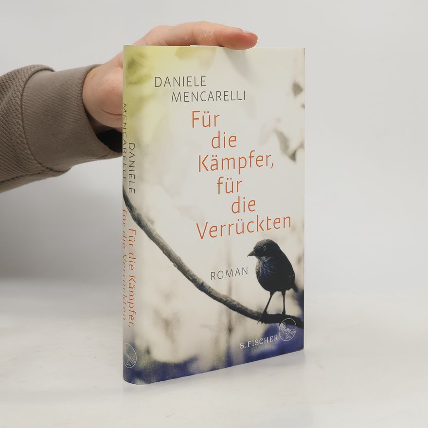 Daniele Mencarelli Für die Kämpfer, für die Verrückten
