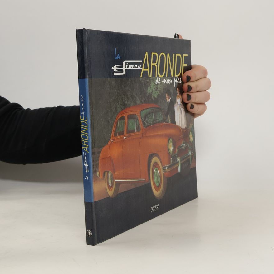 Jean-Louis Basset La Simca Aronde de mon père