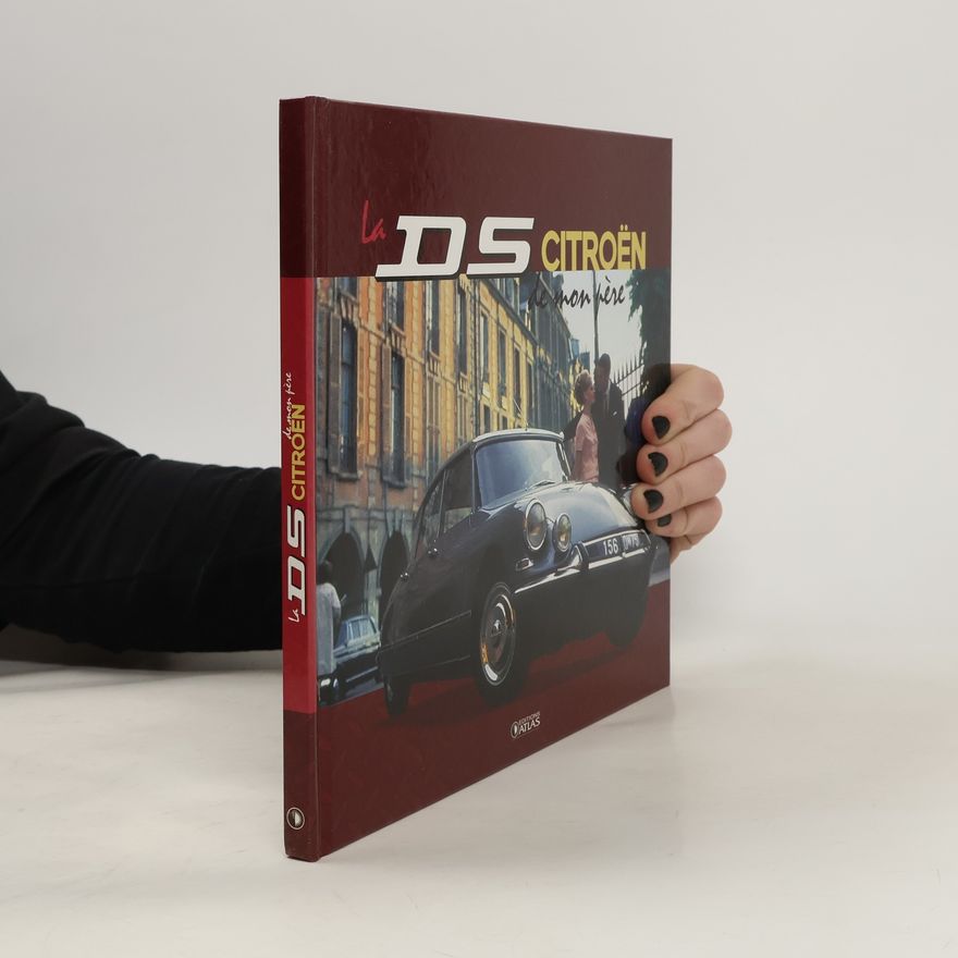 Jean-Louis Basset La DS Citroën de mon père