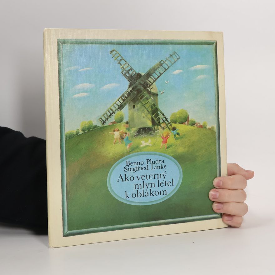 Benno Pludra Ako veterný mlyn letel k oblakom