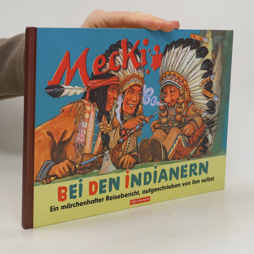 Wilhelm Peterßen Mecki bei den Indianern
