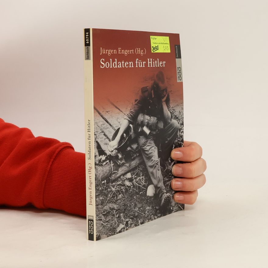 Jürgen Engert Soldaten für Hitler