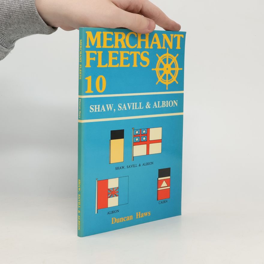Duncan Haws Merchant Fleets - 10: Shaw, Savill & Albion
