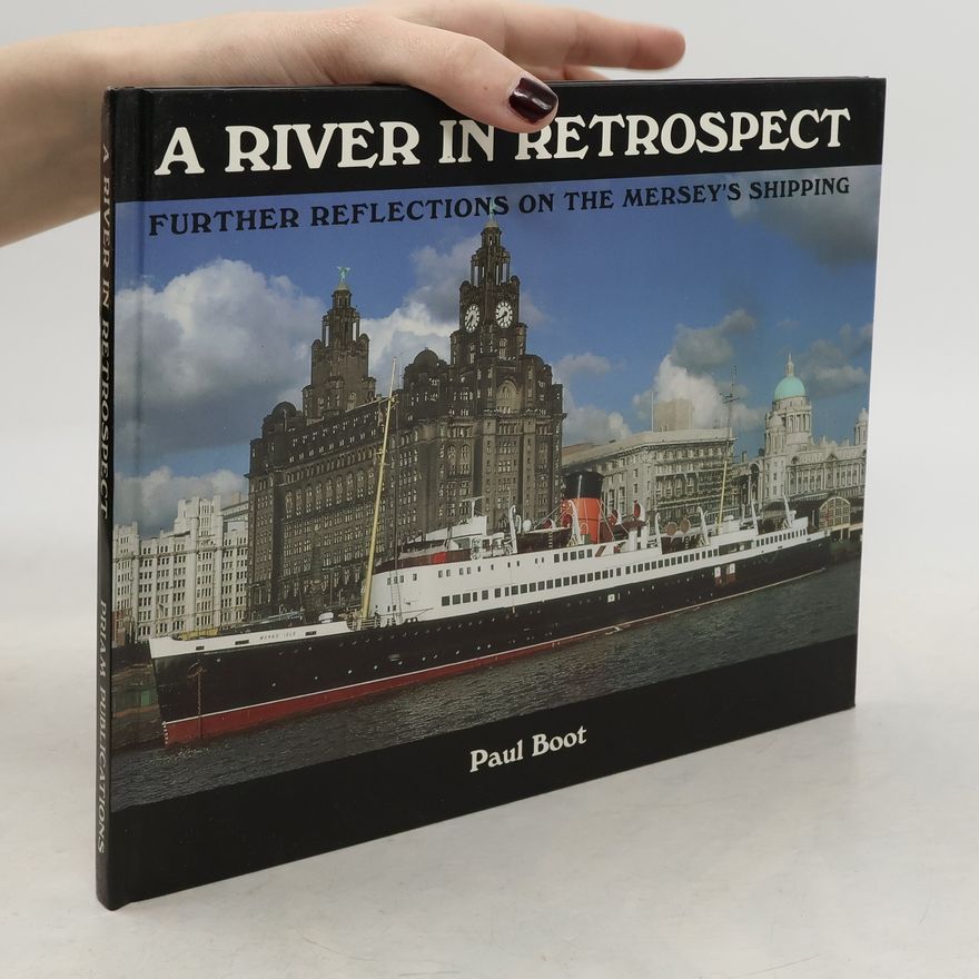 Paul Boot A River in Retrospect