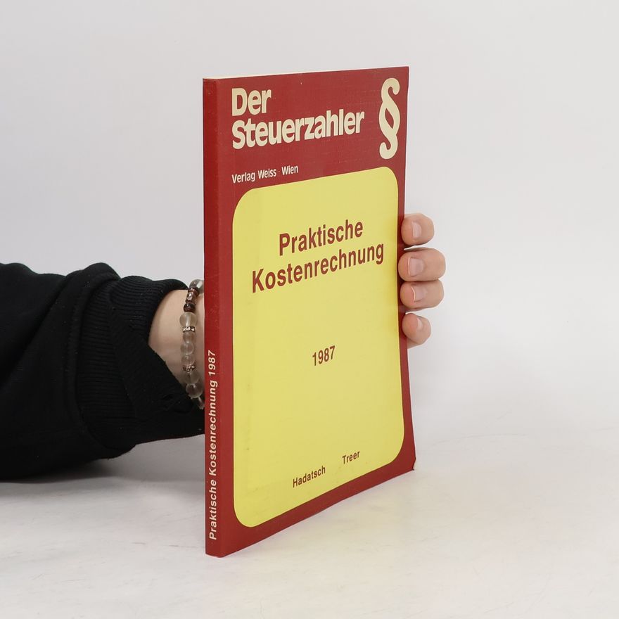 Various authors Der Steuerzahler. Praktische Kostenrechnung