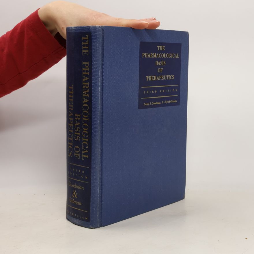 Alfred Gilman The Pharmacological Basis of Therapeutics