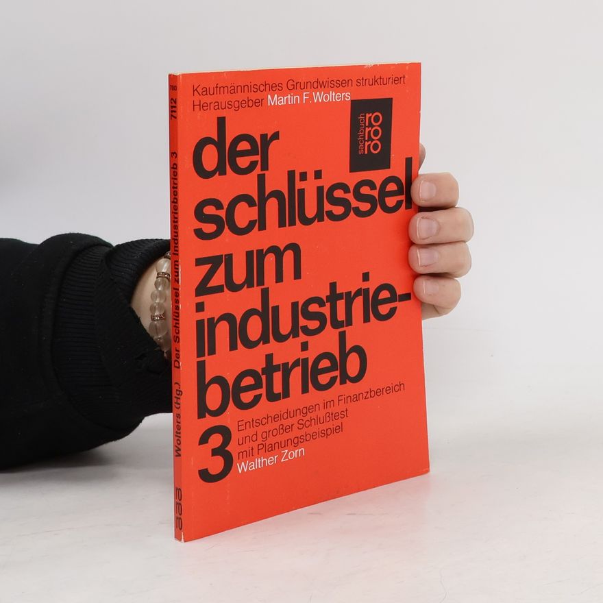Walther Zorn Der Schlüssel zum Industriebetrieb