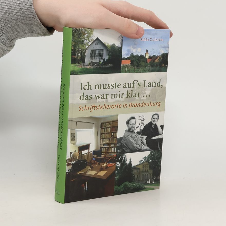 Edda Gutsche Ich musste auf's Land, das war mir klar …