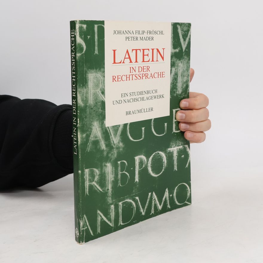 Johanna Filip-Fröschl Latein in der Rechtssprache