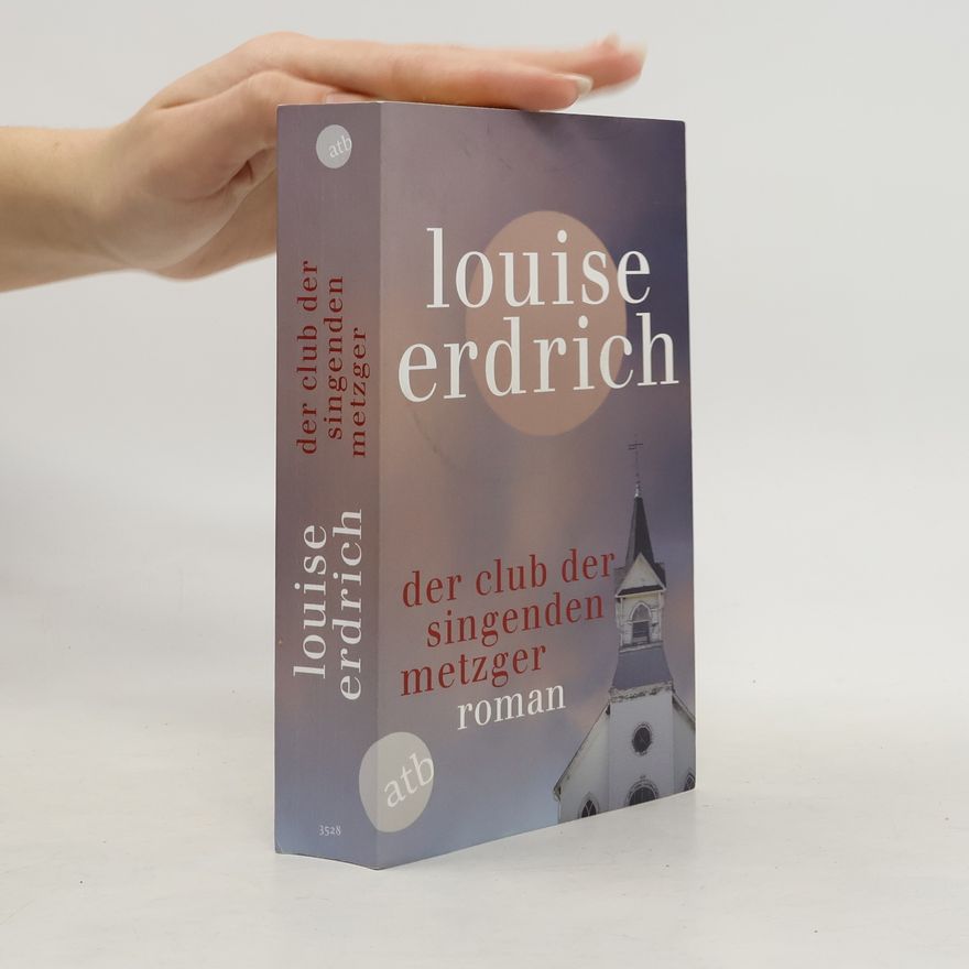 Louise Erdrich Der Club der singenden Metzger