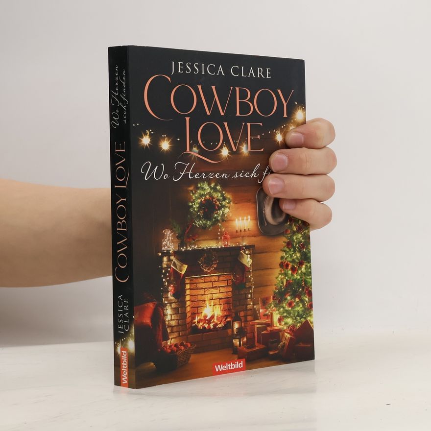 Jessica Clare Cowboy Love - wo Herzen sich finden