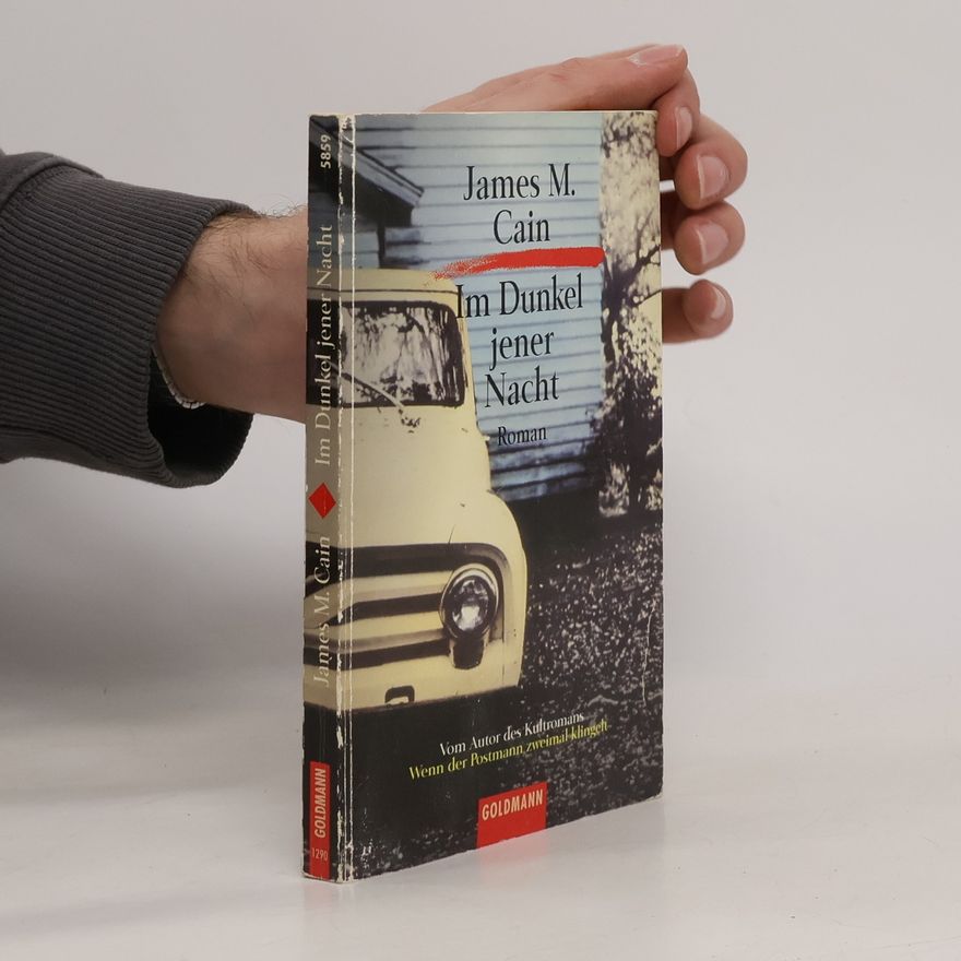 James M. Cain Im Dunkel jener Nacht