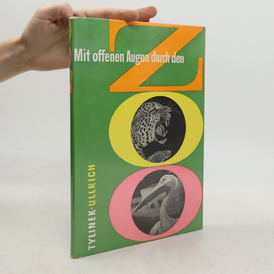 Erich Tylínek Mit offenen Augen durch den Zoo