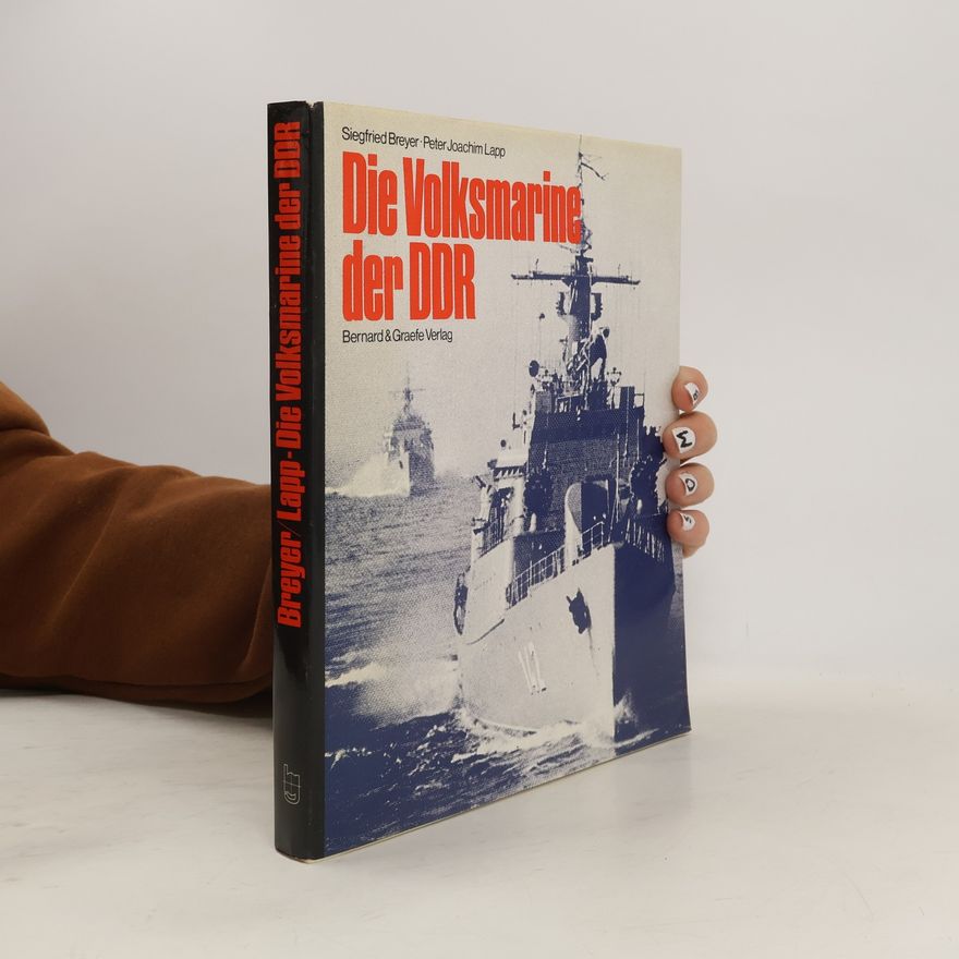 Peter Joachim Lapp Die Volksmarine der DDR