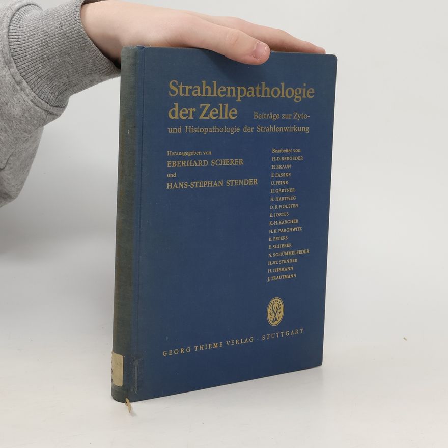 Eberhard Scherer Strahlenpathologie der Zelle