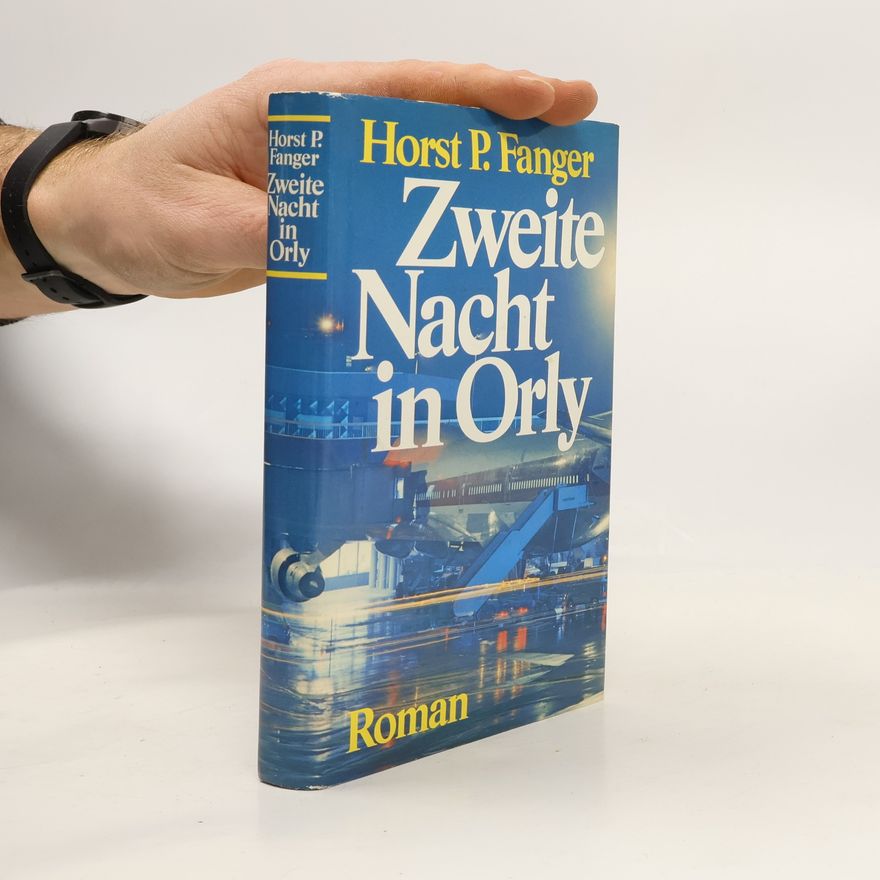 Horst P. Fanger Zweite Nacht in Orly