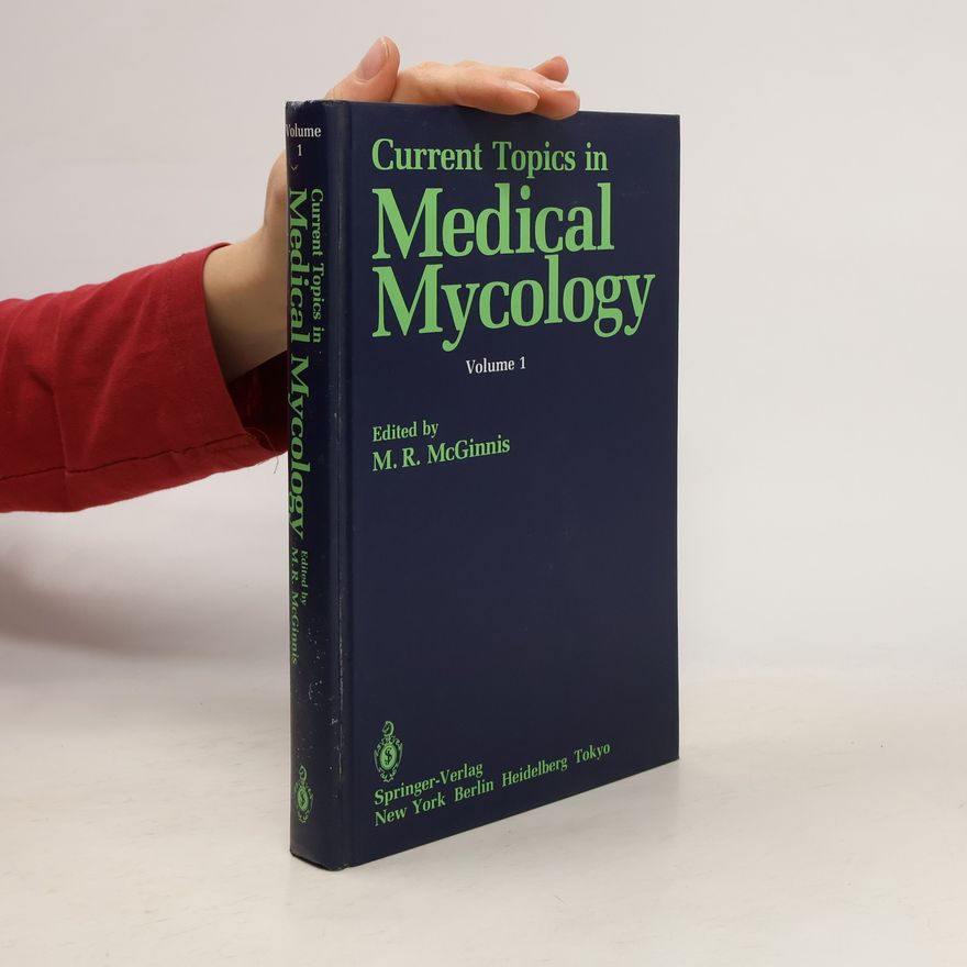 Michael R. McGinnis Current Topics in Medical Mycology