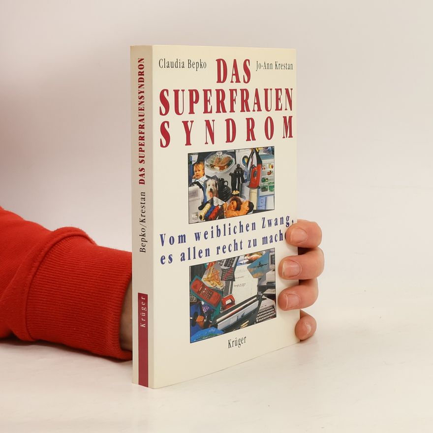 Claudia Bepko Das Superfrauen-Syndrom