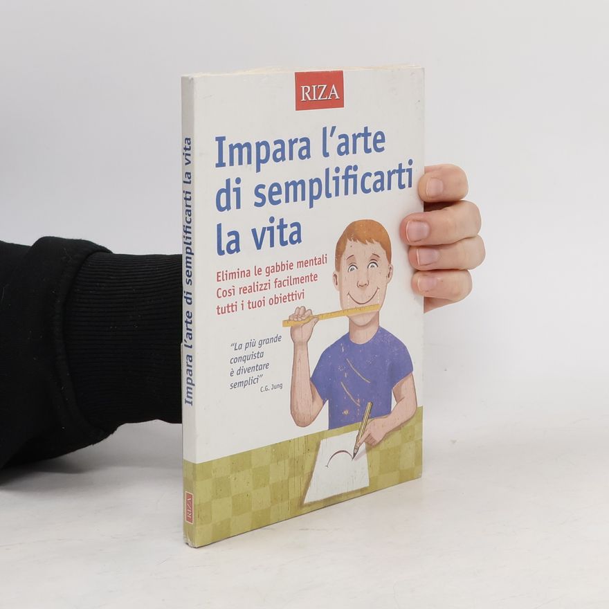 Autorenkollektiv Impara l'arte di semplificarti la vita
