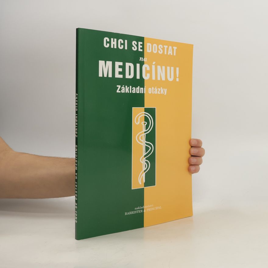 Lenka Bartoňková Chci se dostat na medicínu! : základní otázky