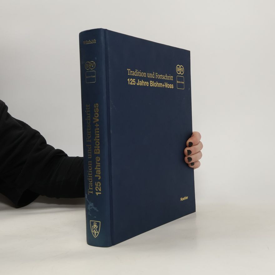 Hans Jürgen Witthöft 125 Jahre Blohm und Voss Tradition und Fortschritt