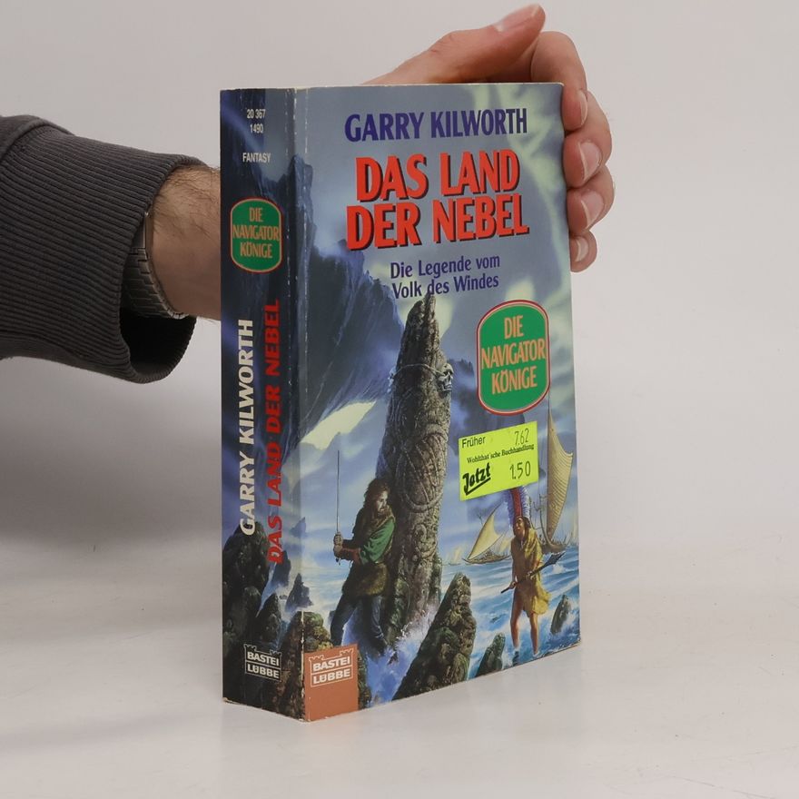 Garry Kilworth Das Land der Nebel. Die Legende vom Volk des Windes. Fantasy-Roman. Übers. v. Barbara Röhl