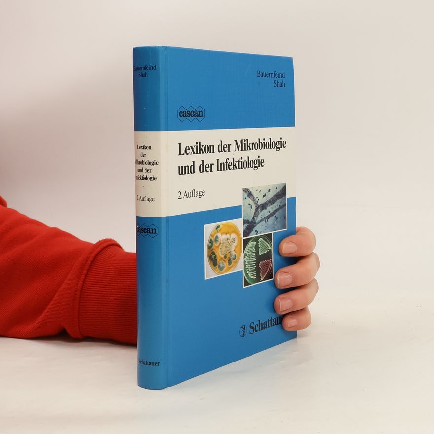 Adolf Bauernfeind Lexikon der Mikrobiologie und der Infektologie - 2. Auflage