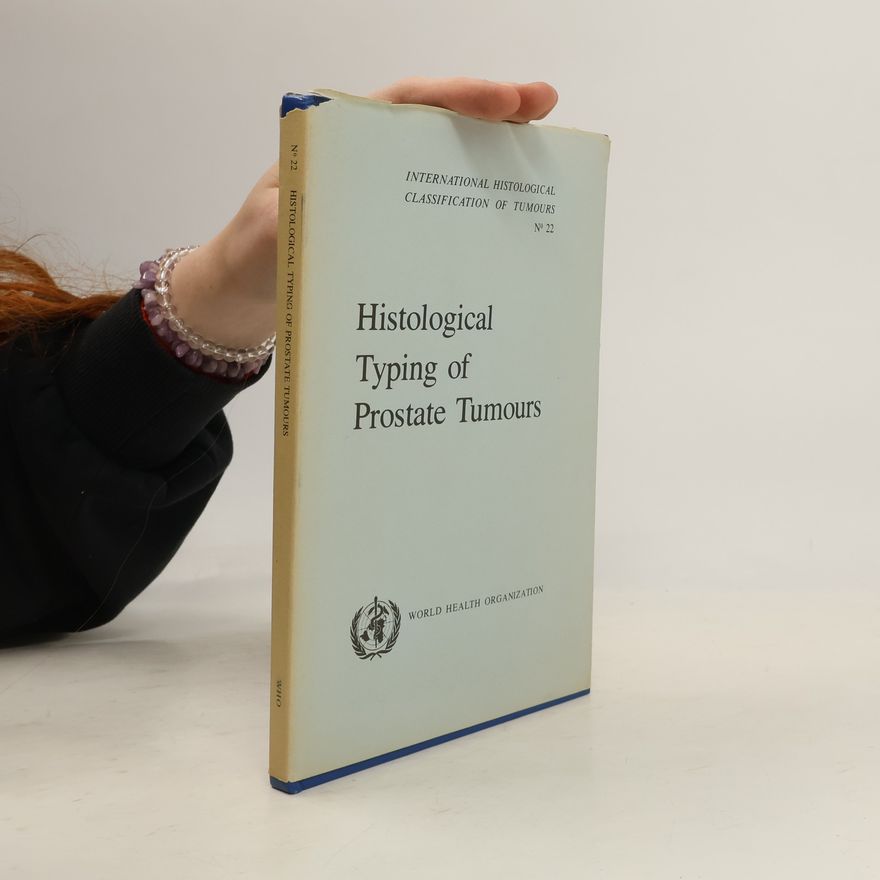 I. Sesterhenn Histological Typing of Prostate Tumours