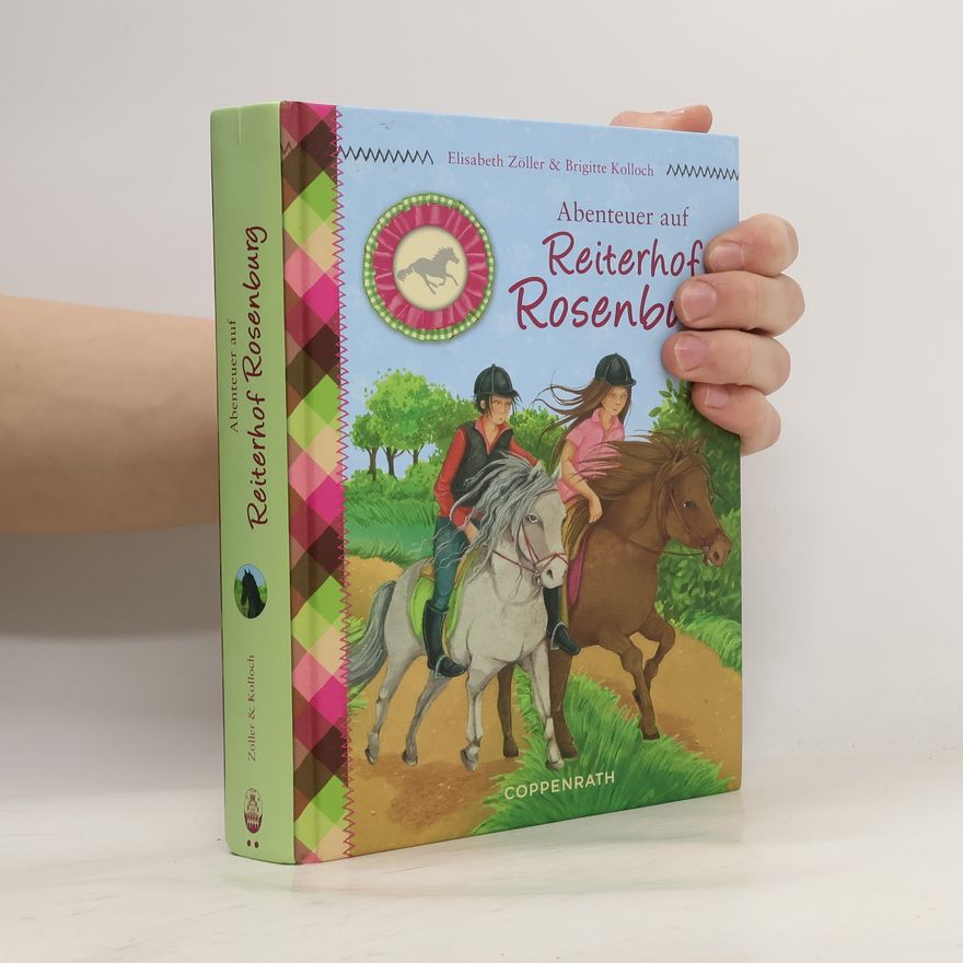 Elisabeth Zöller Abenteuer auf Reiterhof Rosenburg