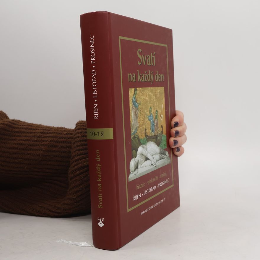 Various authors Svatí na každý den - IV. svazek - Říjen, listopad, prosinec