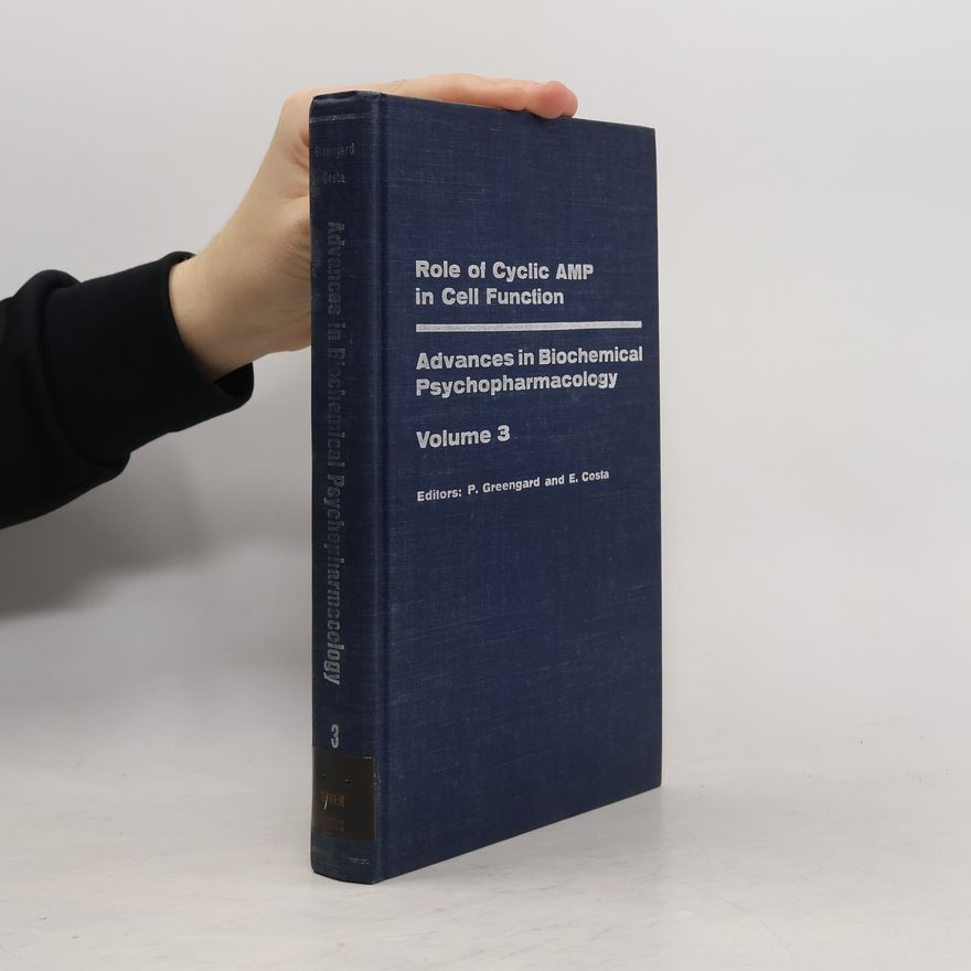 P. Greengard Advances in Biochemical Psychopharmacology. Volume 3