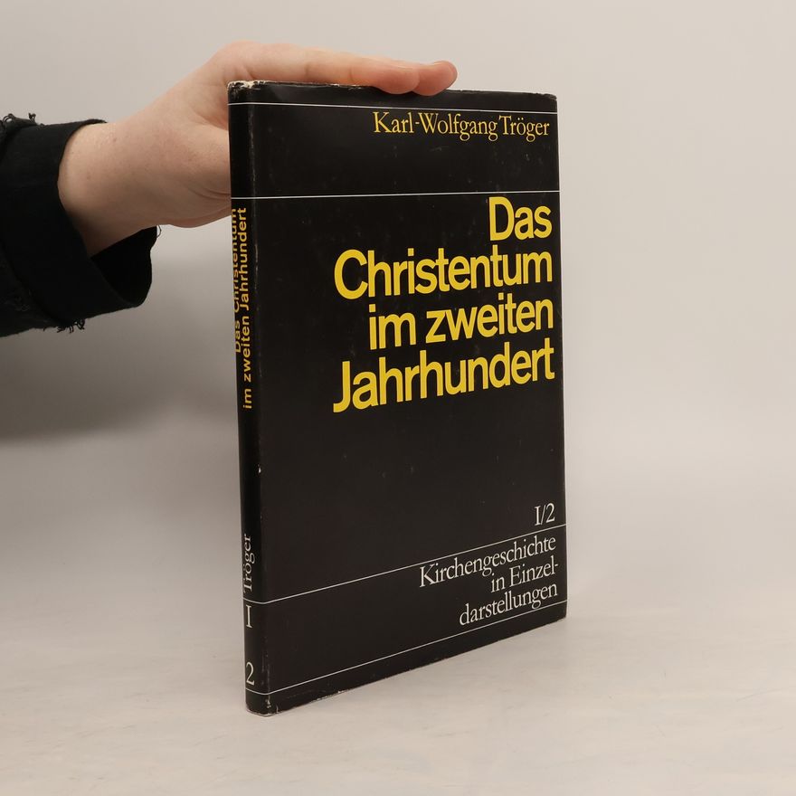 Karl-Wolfgang Tr
öger Kirchengeschichte in Einzeldarstellungen - I/2: Das Christentum im zweiten Jahrhundert