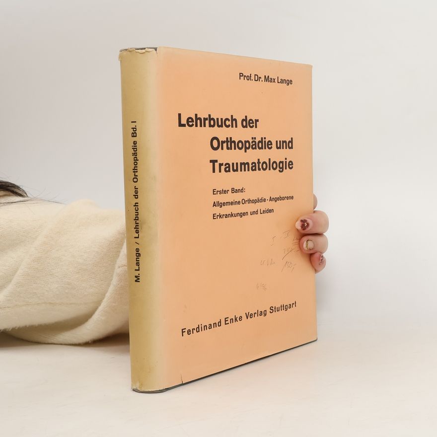 Max Lange Lehrbuch der Orthopädie und Traumatologie I