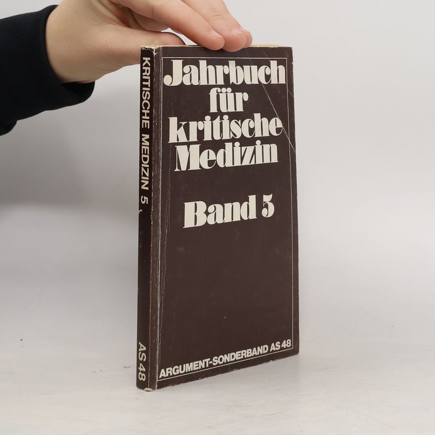 Autorenkollektiv Jahrbuch für Kritische Medizin - 5: Referate und Protokolle der gesundheitspolitischen Fachtagung des BdWi 1979