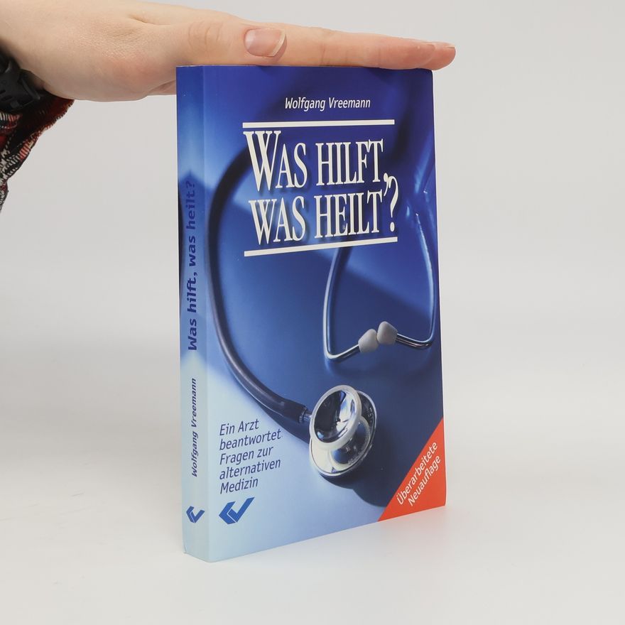 Wolfgang Vreemann Was hilft, was heilt?