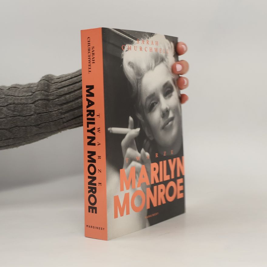 Sarah Churchwell Twarze Marilyn Monroe