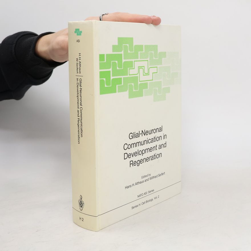 Collectif d'auteurs Glial-Neuronal Communication in Development and Regeneration