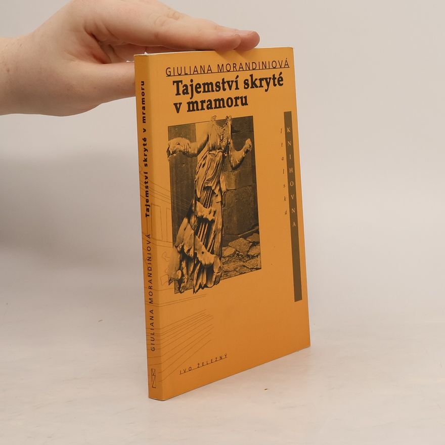 Giuliana Morandini Tajemství skryté v mramoru
