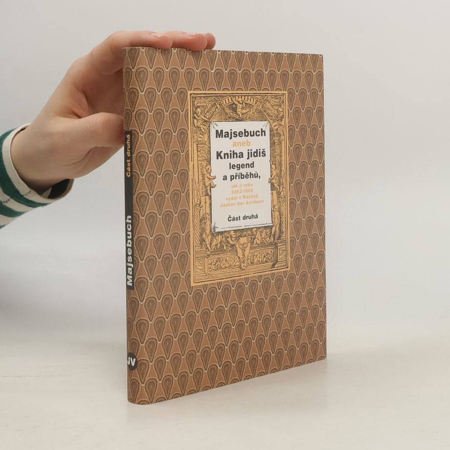 Collectif d'auteurs Majsebuch aneb Kniha jidiš legend a příběhů. Část druhá.