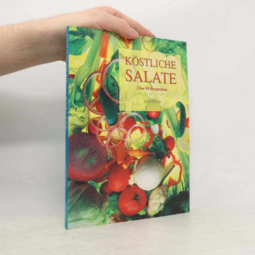 Sue Mullin Köstliche Salate