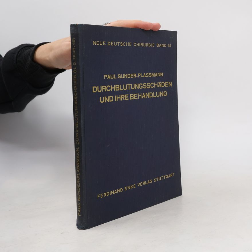 Paul Sunder-Plassmann Durchblutungsschäden und ihre Behandlung